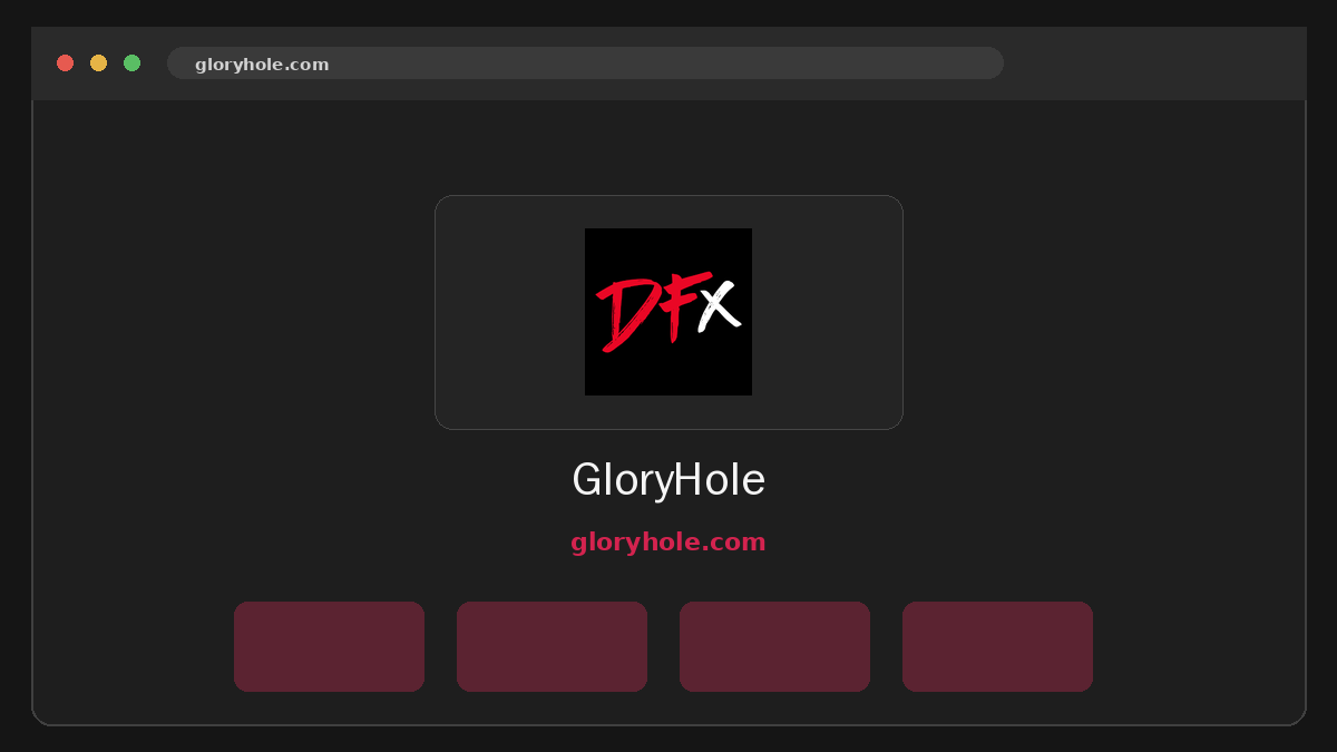 GloryHole · Previzualizare